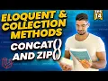 How to Combine Collections Using concat zip - Mastering Eloquent Collection Methods