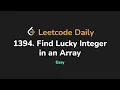 1394 Find Lucky Integer in an Array Leetcode Daily - Python