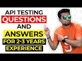 API Testing Interview Questions and Answers for 2-3 Years of Experience SDET Selenium