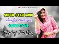 Lagu Super Star Band 2026 || New Tone 🥁 Nonstop Timli Song || Super Star Band New Timli Song 