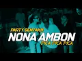 Download Lagu NONA AMBON PICA PICA🌴PARTY SENTAK - THENDO CHASTELO REMIX 2025