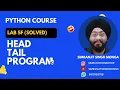 Lab 5f Head Tail Python Solved Program Simranjit Singh Monga