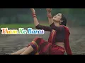 Tham Ke Baras O Jara Tham K Baras ( Slowed Reverb ) Mujhe Mehboob K Pas Jana Hai | LoFi747|