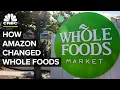 How Amazon Changed Whole Foods Five Years Later