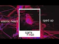 Download Lagu sami rose - elastic heart (sped up version) Lyric Video/ hati elastis (Video Lirik Dipercepat)