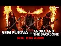 Download Lagu SEMPURNA - ANDRA AND THE BACKBONE ┃ COVER VERSI HARD ROCK METAL