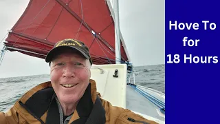 S2E108 Hove To on the Ocean for 18 Hours //21Foot Junk Rig Sailboat
