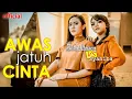 Download Lagu Syahiba Saufa VS Della Monica - AWAS JATUH CINTA | Cover