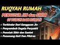 Download Lagu POWERFUL RUQYAH | RUQYAH RUMAH PENGUSIR JIN, SETAN \u0026 SIHIR DI RUMAH \u0026 TUBUH, PENENANG HATI \u0026 PIKIRAN