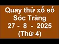 Download Lagu quay thử kết quả xổ số sóc trăng hôm nay ngày 27/8/2025 (quay thử xsst hôm nay)