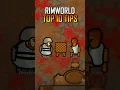 RimWorld - Top 10 Beginner Tips To Help You Get Started