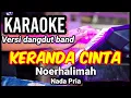 Download Lagu KERANDA CINTA - Noerhalimah | Karaoke dut band mix nada pria | Lirik