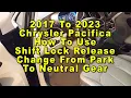 Chrysler Pacifica How To Use Shift Lock Release Park To Neutral Automatic Transmission 2017 To 202
