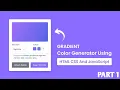Build A Gradient Color Generator in HTML CSS JavaScript Gradient Generator in JavaScript PART - 1