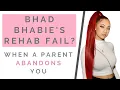 BHAD BHABIE S REHAB DRAMA How to Heal After A Parent Abandons You Shallon