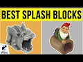 10 Best Splash Blocks 2020