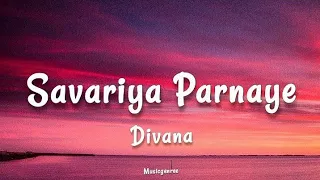 divana savariya parnaye lyrics llrane var ra kai parniju janam janam mar jaye