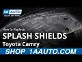 How to Replace Splash Shields 11-17 Toyota Camry