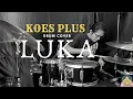 Download Lagu Koes Plus-Luka (Drum Cover)