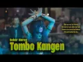 Download Lagu TOMBO KANGEN EDISI SEKAR NARON VERSI JATHILAN ASLI