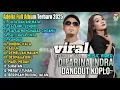 Download Lagu Difarina indra dangdut koplo Adella full album