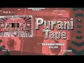 Purani Tape (Mixtape) Simiran Kaur Dhadli | Zakir