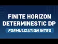 Finite horizon deterministic dynamic programming Formulation