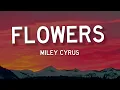 Download Lagu Miley Cyrus - Flowers (Lyrics) |\