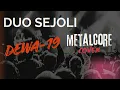 Lagu DEWA 19 - DUO SEJOLI COVER METALCORE