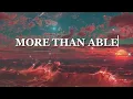 More Than Able by Chandler Moore & Tiffany Hudson (Lyrics Video) | Christian Songs