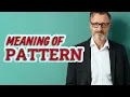 Pattern Meaning of pattern