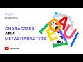 Characters and Metacharacters in regex Regular Expression For beginners