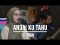 Download Lagu ANDAI KU TAHU - UNGU (LIVE COVER INDAH YASTAMI)