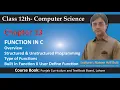 ICS Part 2 Chapter 13 Topic Overview II Structured Unstructured Programming II Types of Function