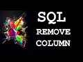 SQL Remove Column Using Alter Statement