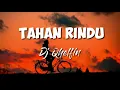 Download Lagu Lirik lagu Tahan Rindu -DJ Qhelfin