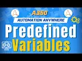 Predefined Variables in Automation Anywhere A360 A360 Tutorials KT Sessions