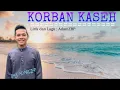 Download Lagu Meletup!!! KORBAN KASEH | ADAMZBP (official lyrics video)