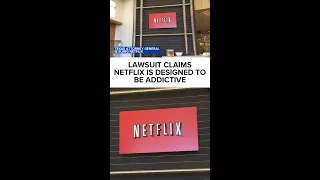 Lawsuit claims Netflix is designed to be addictive