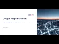 Tech Talk - Google Maps Platform