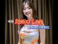 Download Lagu LAGU JOGET || RINDU LAGI COVER REMIX🌴TERBARU 2025