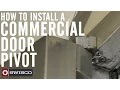 How to Install a Commercial Door Pivot 1080p