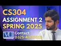 CS304 assignment 2 solution 2025 CS304 assignment 2 solution spring 2025