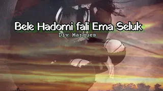 bele hadomi fali ema seluk official lyrics video 