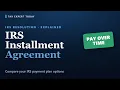 IRS Installment Agreement Form 9465 Payment Plan Options