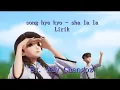 song hye kyo -  Sha la la la Lirycs