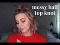 EASY HALF UP TOP KNOT