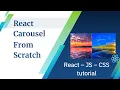 Build a React Carousel from Scratch - Tutorial Without External Libraries