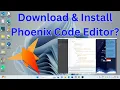 How to Download Install Phoenix Code Editor in Windows 11