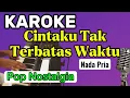 Download Lagu Karoke || CINTAKU TAK TERBATAS WAKTU || Nada Pria || Pop Nostalgia